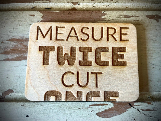 "Measure Once, Cuss Twice" Funny DIY Wood Fridge Magnet | Funny Gift
