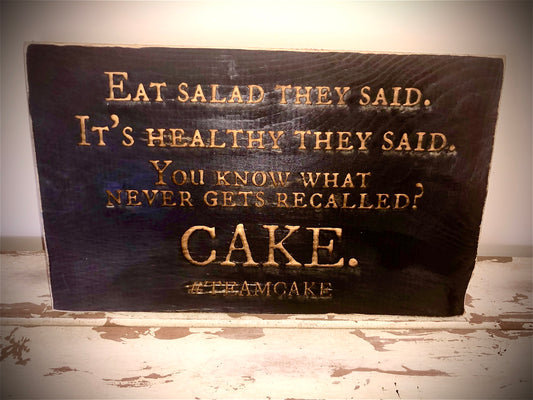 Funny Wood Kitchen Sign | "You Know What Never Gets Recalled? Cake" | #TeamCake