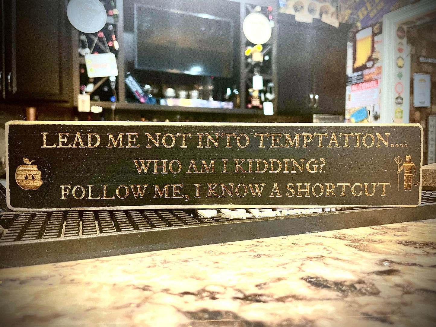 Funny Wood Bar Sign | "Lead Me Not Into Temptation — Follow Me, I Know a Shortcut"