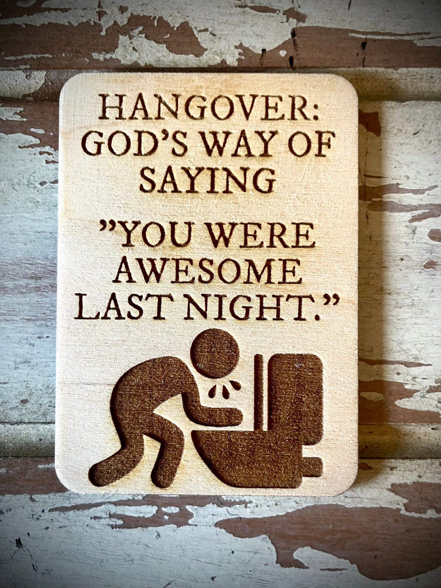 "Hangovers: God's Way of Saying You Were Awesome" Funny Wood Fridge Magnet | Funny Gift