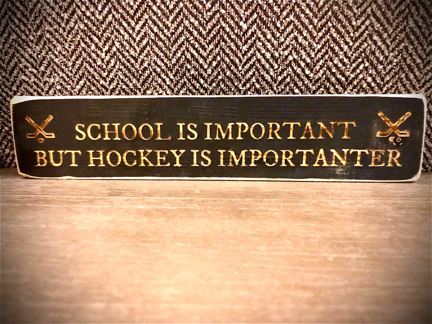 Funny Wood Hockey Sign | "School Is Important But Hockey Is Importanter"