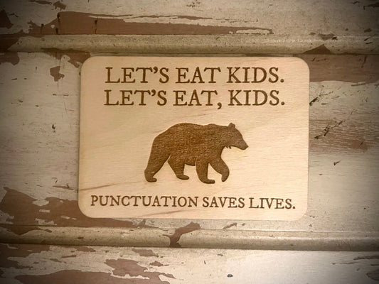 "Punctuation Saves Lives" Grammar Funny Wood Fridge Magnet | Funny Gift