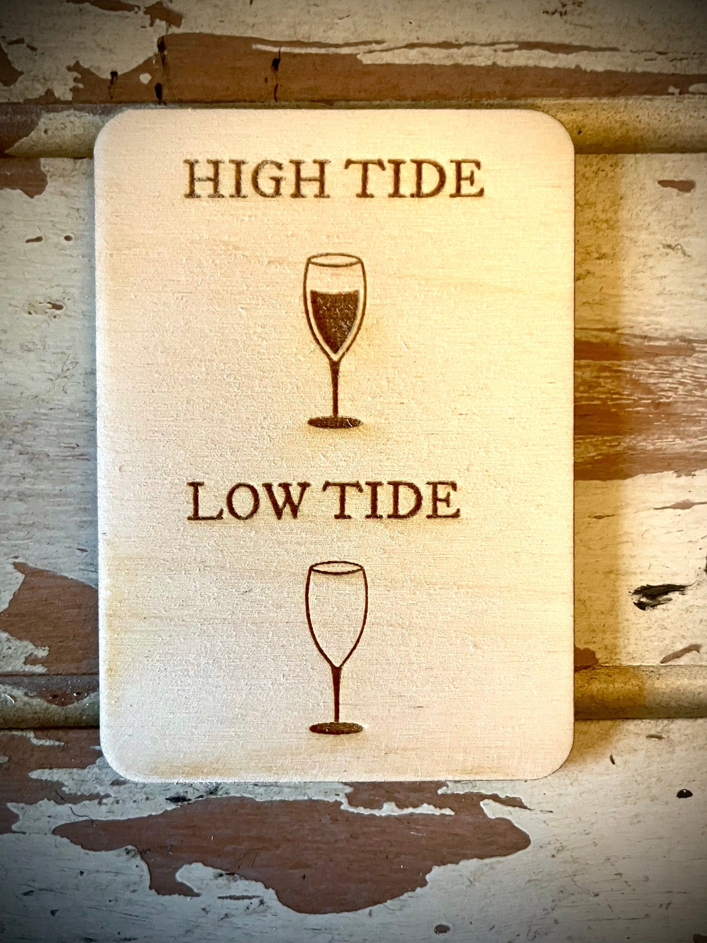 "High Tide / Low Tide" Funny Wine Lover Wood Fridge Magnet | Funny Gift