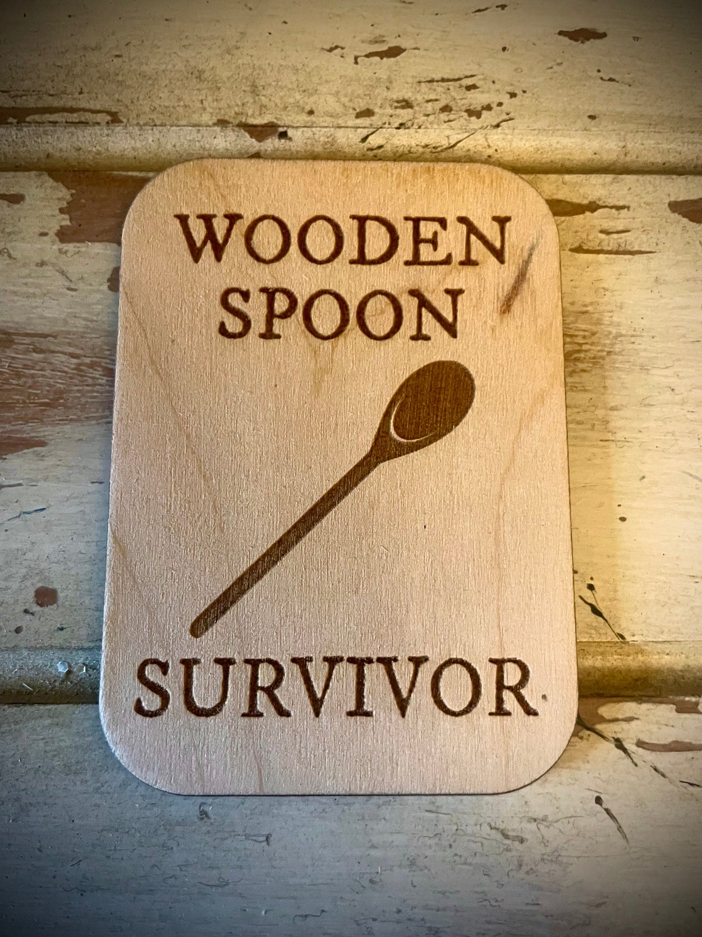 "Wooden Spoon Survivor" Funny Wood Fridge Magnet | Funny Gift