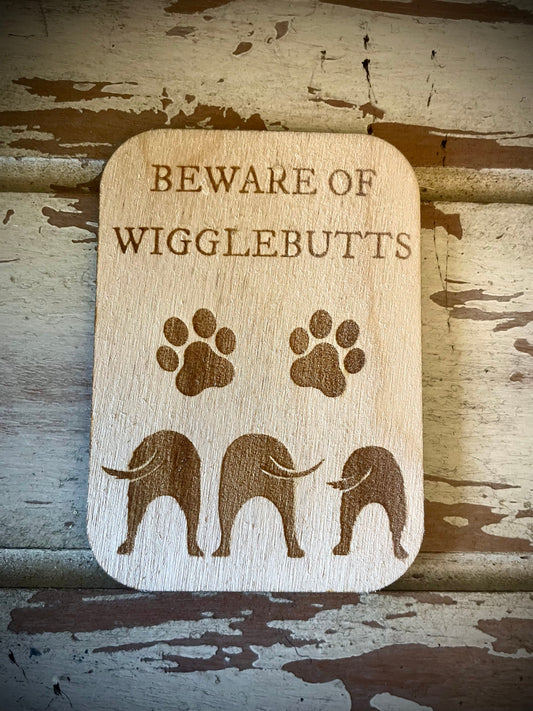 "Beware of Wigglebutts" Funny Dog Wood Fridge Magnet | Funny Gift
