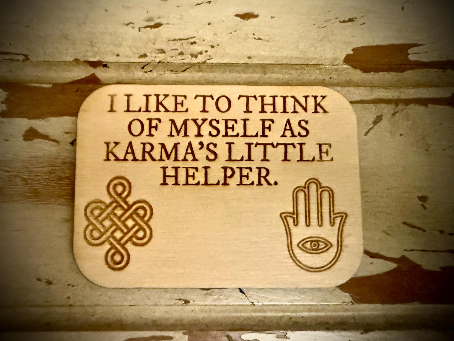 "Karma's Little Helper" Funny Wood Fridge Magnet | Funny Gift