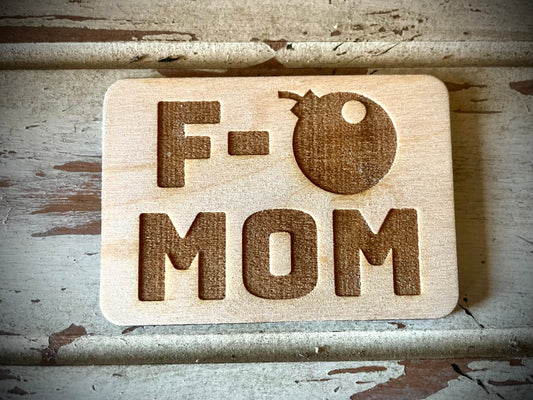 "F-Bomb Mom" Funny Wood Fridge Magnet | Funny Gift