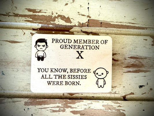 "Proud Member of Generation X" Funny Wood Fridge Magnet | Funny Gift