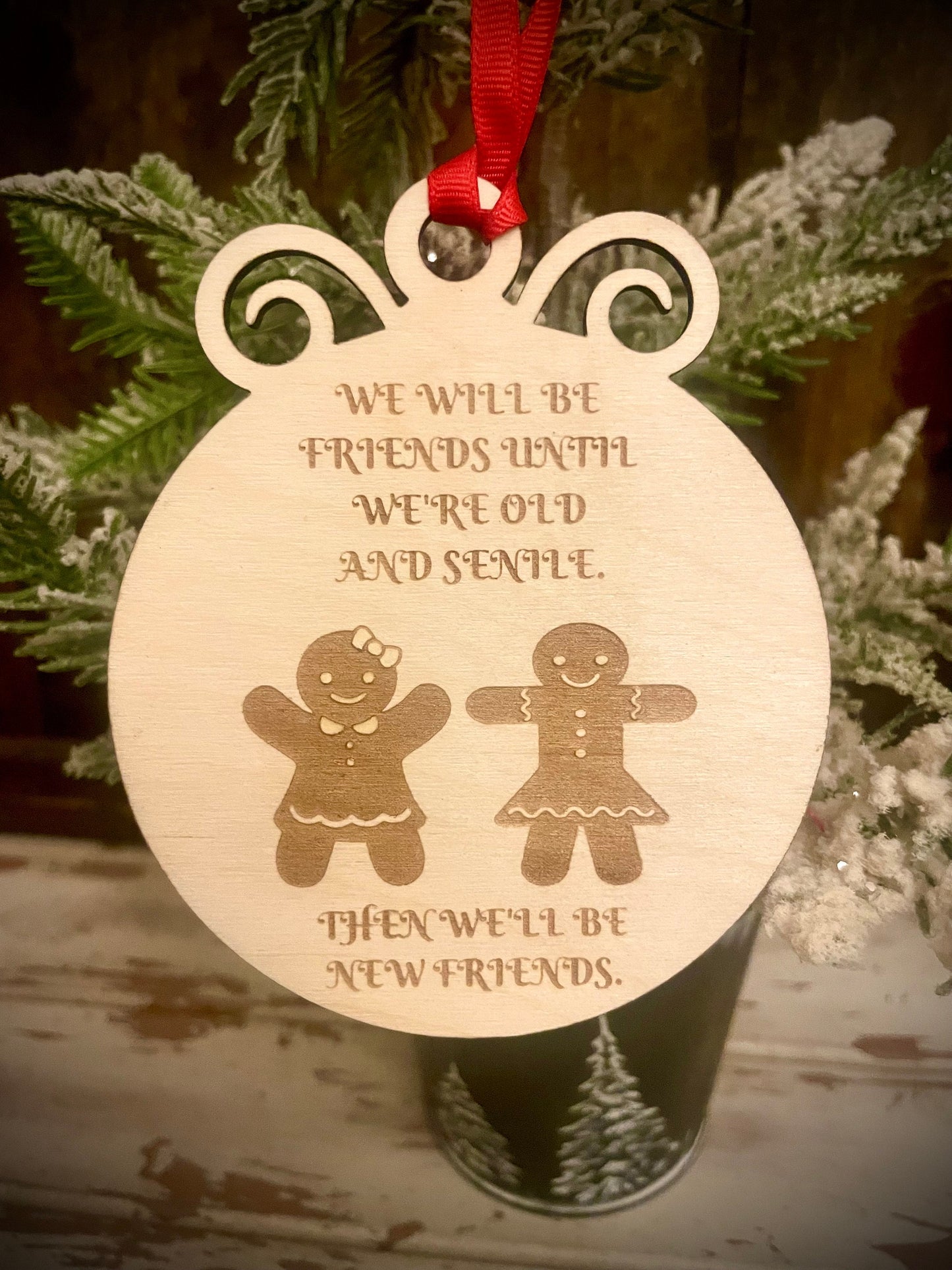 Funny Friends Until Senile Wood Christmas Ornament | Gag Gift