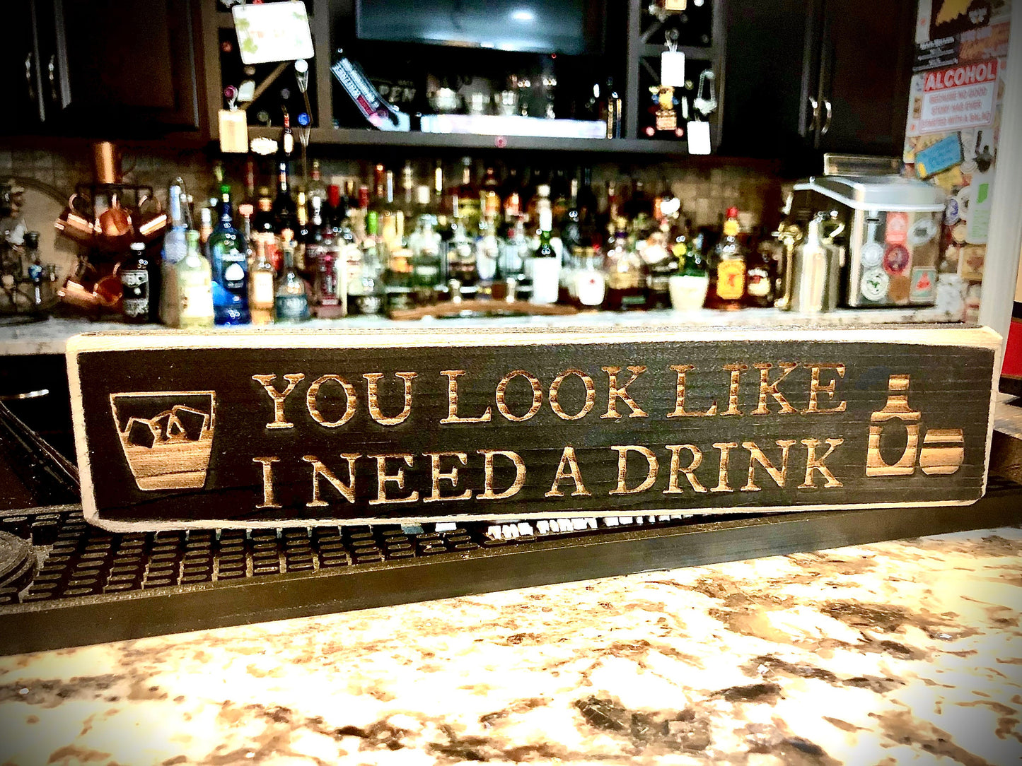 Funny Wood Bar Sign | "You Look Like I Need a Drink"