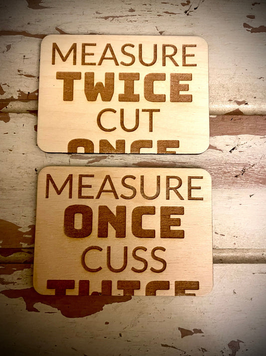 "Measure Once, Cuss Twice" Funny DIY Wood Fridge Magnet | Funny Gift