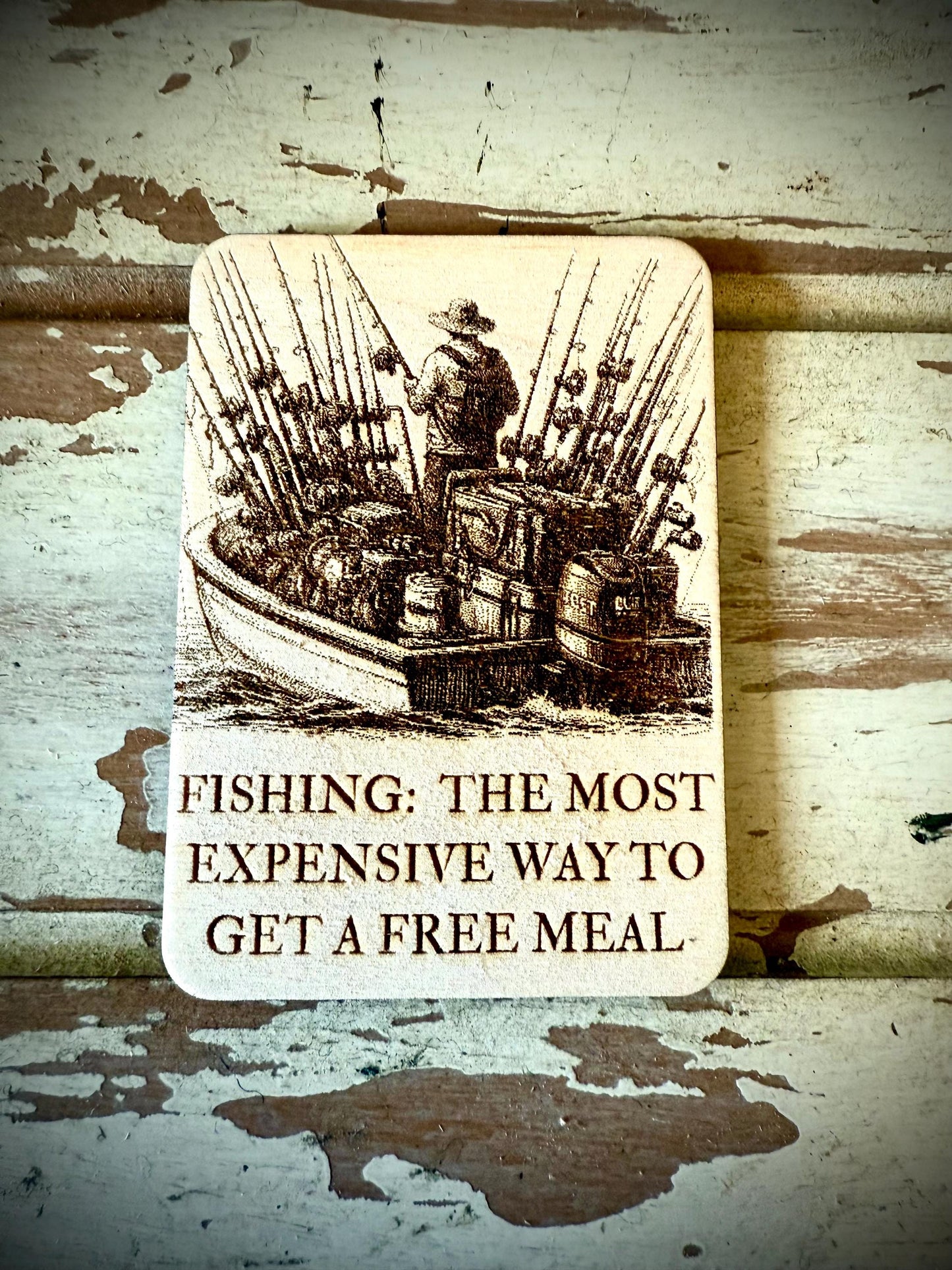 "Fishing: The Most Expensive Way to Get a Free Meal" Funny Wood Fridge Magnet | Funny Fishing Gift