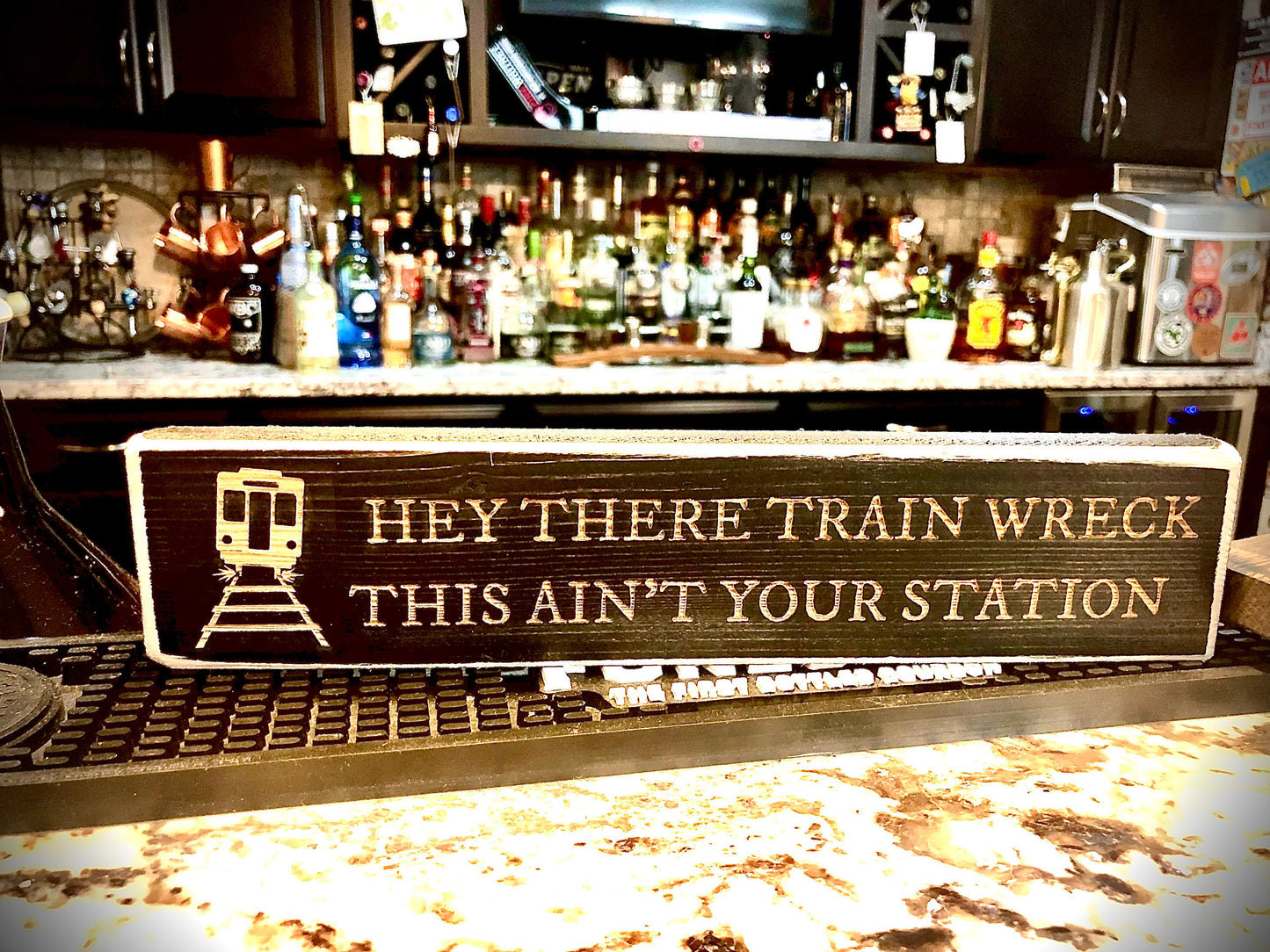 Funny Wood Bar Sign | "Hey There Train Wreck, This Ain't Your Station"