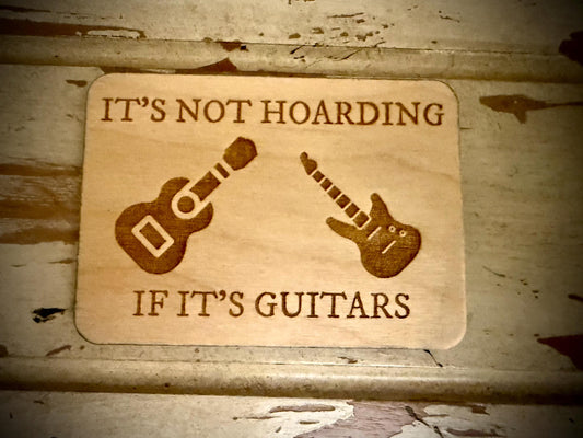 "It's Not Hoarding If It's Guitars" Funny Wood Fridge Magnet | Funny Gift