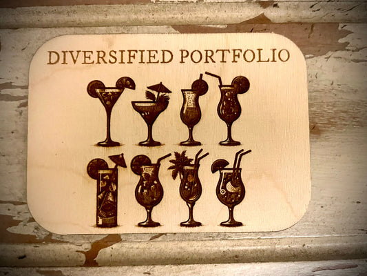 "Diversified Portfolio" Cocktails Funny Wood Fridge Magnet | Funny Gift