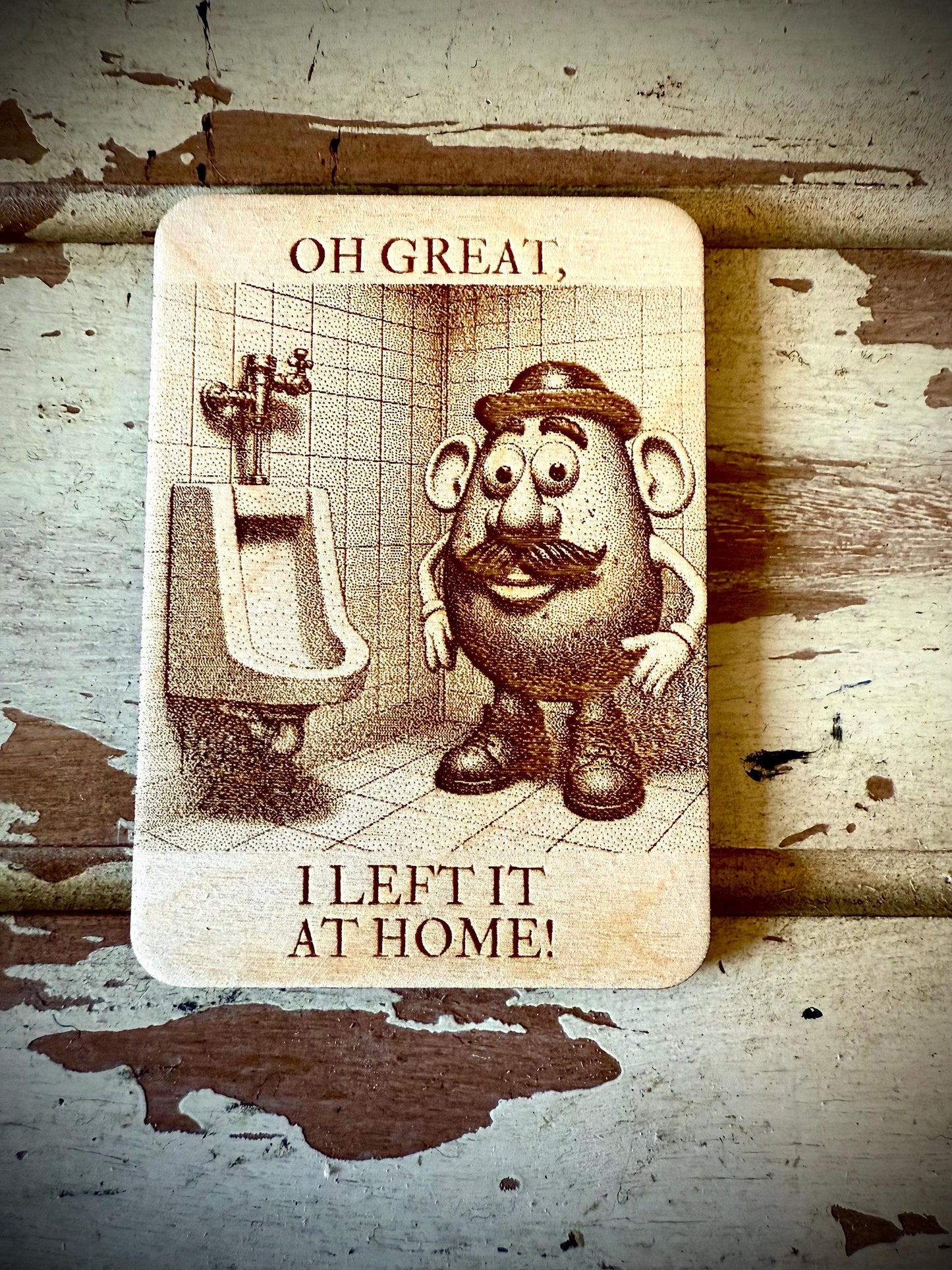 "Oh Great, I Left It at Home!" Mr. Potato Head Funny Wood Fridge Magnet | Funny Gift