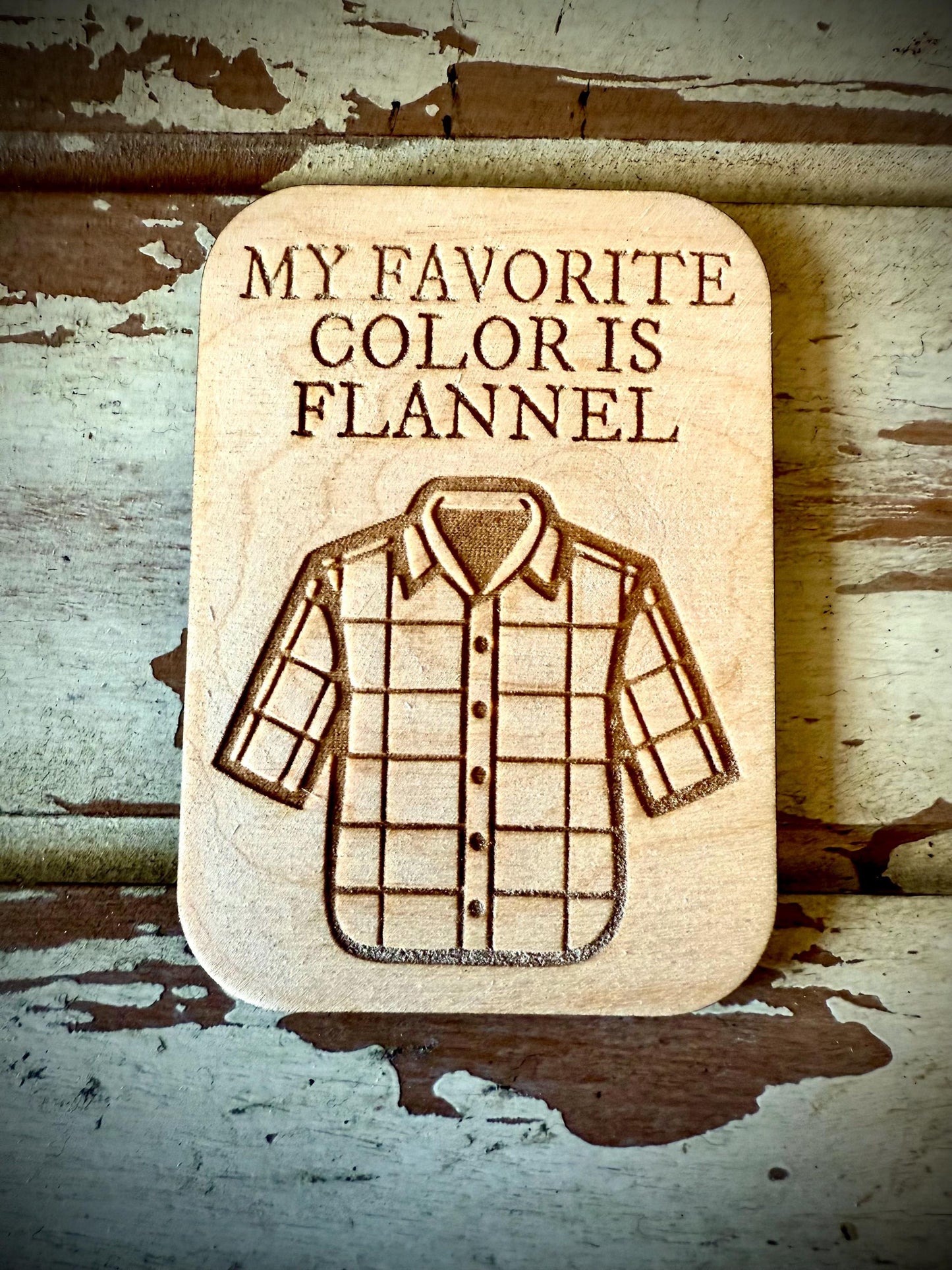 "My Favorite Color Is Flannel" Funny Wood Fridge Magnet | Funny Gift