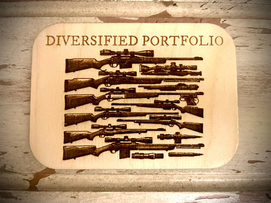 "Diversified Portfolio" Hunting Rifles Funny Wood Fridge Magnet | Hunter Gift
