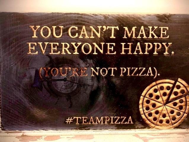 Funny Wood Kitchen Sign | "You Can't Make Everyone Happy, You're Not Pizza" | #TeamPizza