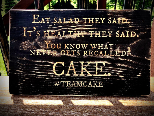 Funny Wood Kitchen Sign | "You Know What Never Gets Recalled? Cake" | #TeamCake