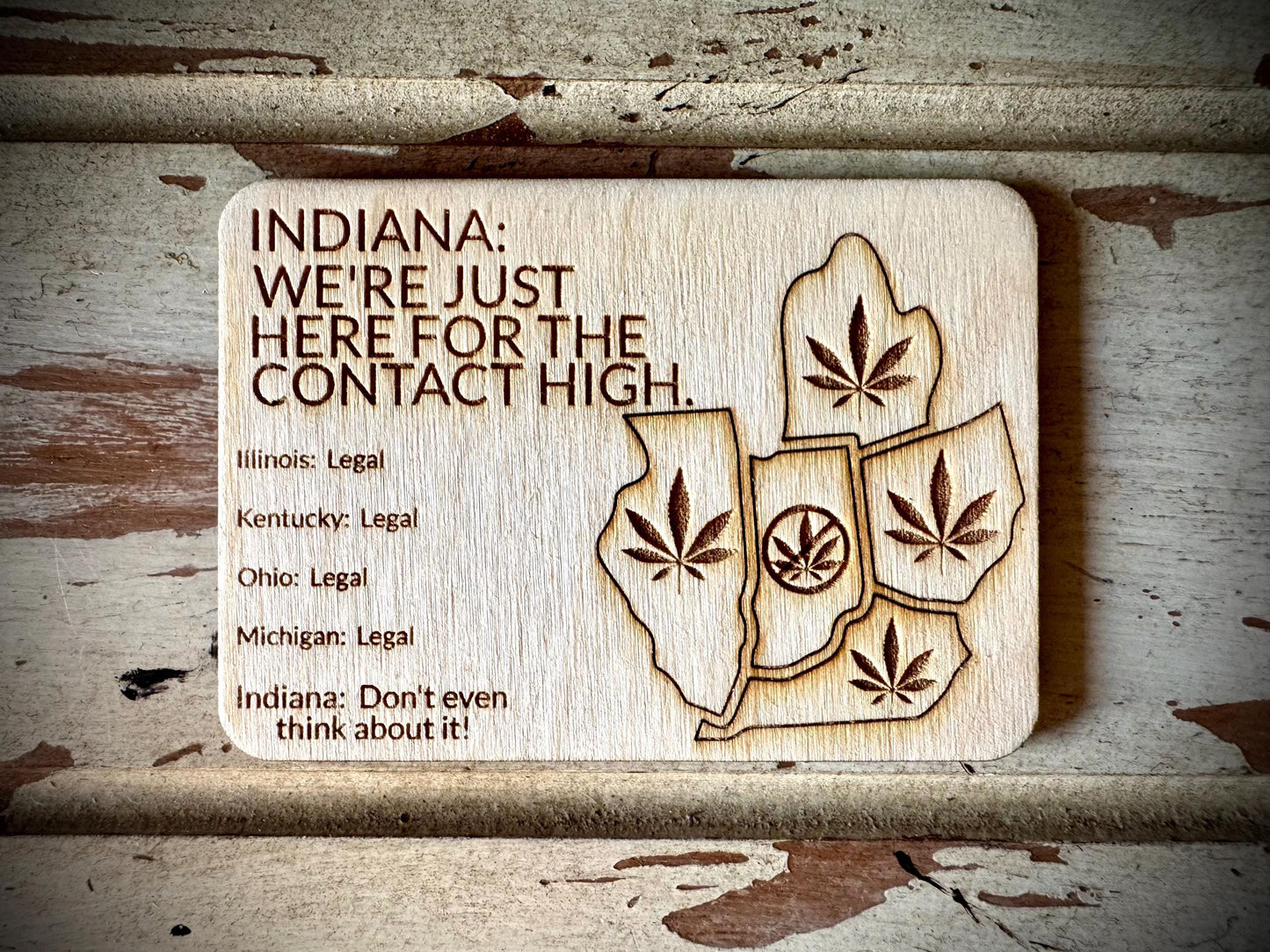 "Indiana: Just Here for the Contact High" Funny Wood Fridge Magnet | Funny Gift