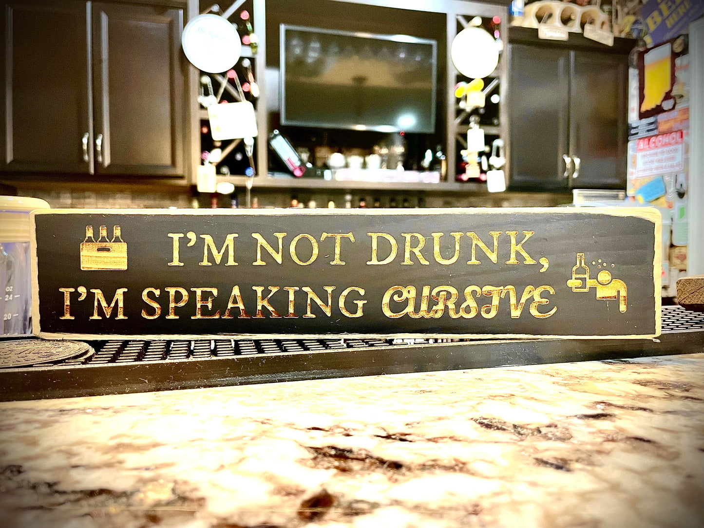 Funny Wood Bar Sign | "I'm Not Drunk, I'm Speaking Cursive"