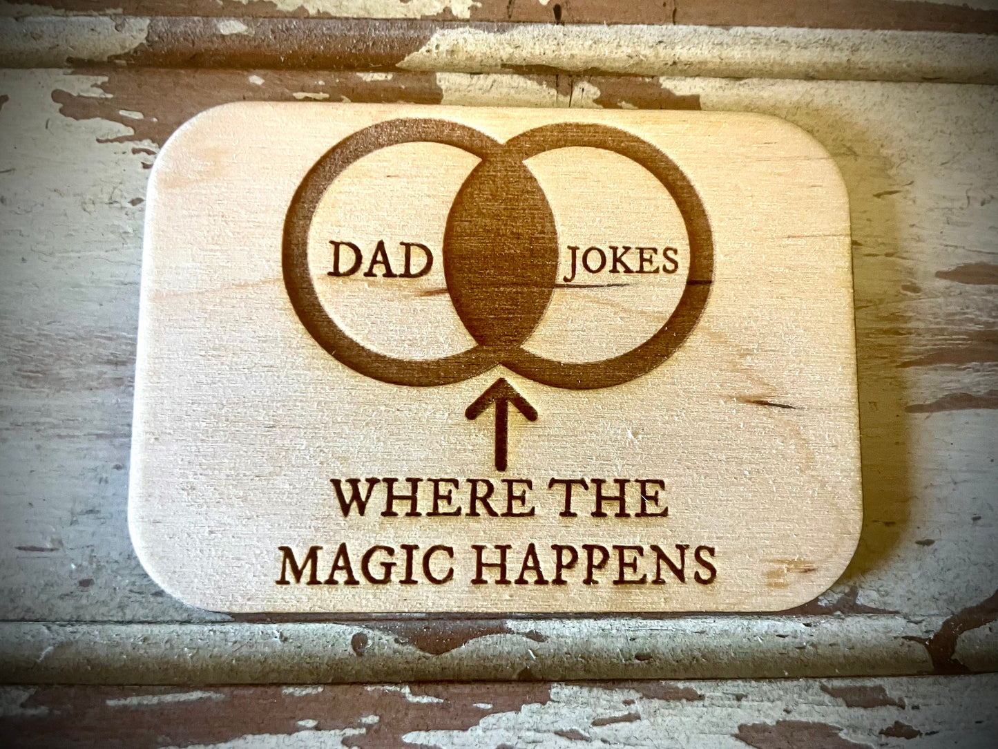 "Dad Jokes: Where the Magic Happens" Funny Wood Fridge Magnet | Funny Gift