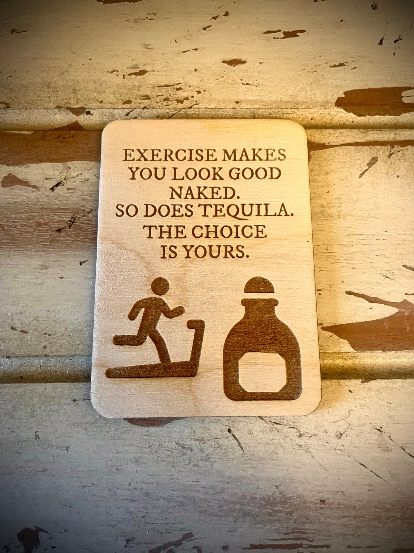 "Exercise or Tequila — Your Choice" Funny Wood Fridge Magnet | Funny Gift