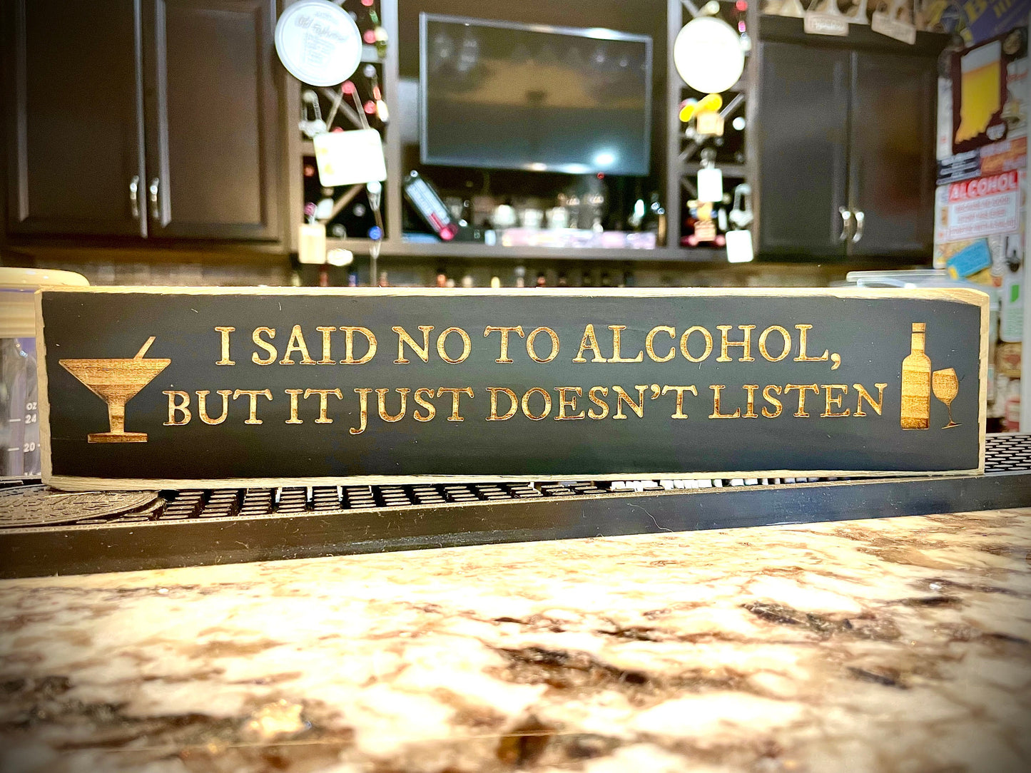 Funny Wood Bar Sign | "I Said No to Alcohol But It Just Doesn't Listen"