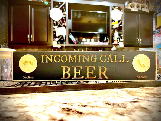 Funny Wood Bar Sign | "Incoming Call: Beer — Accept or Decline"