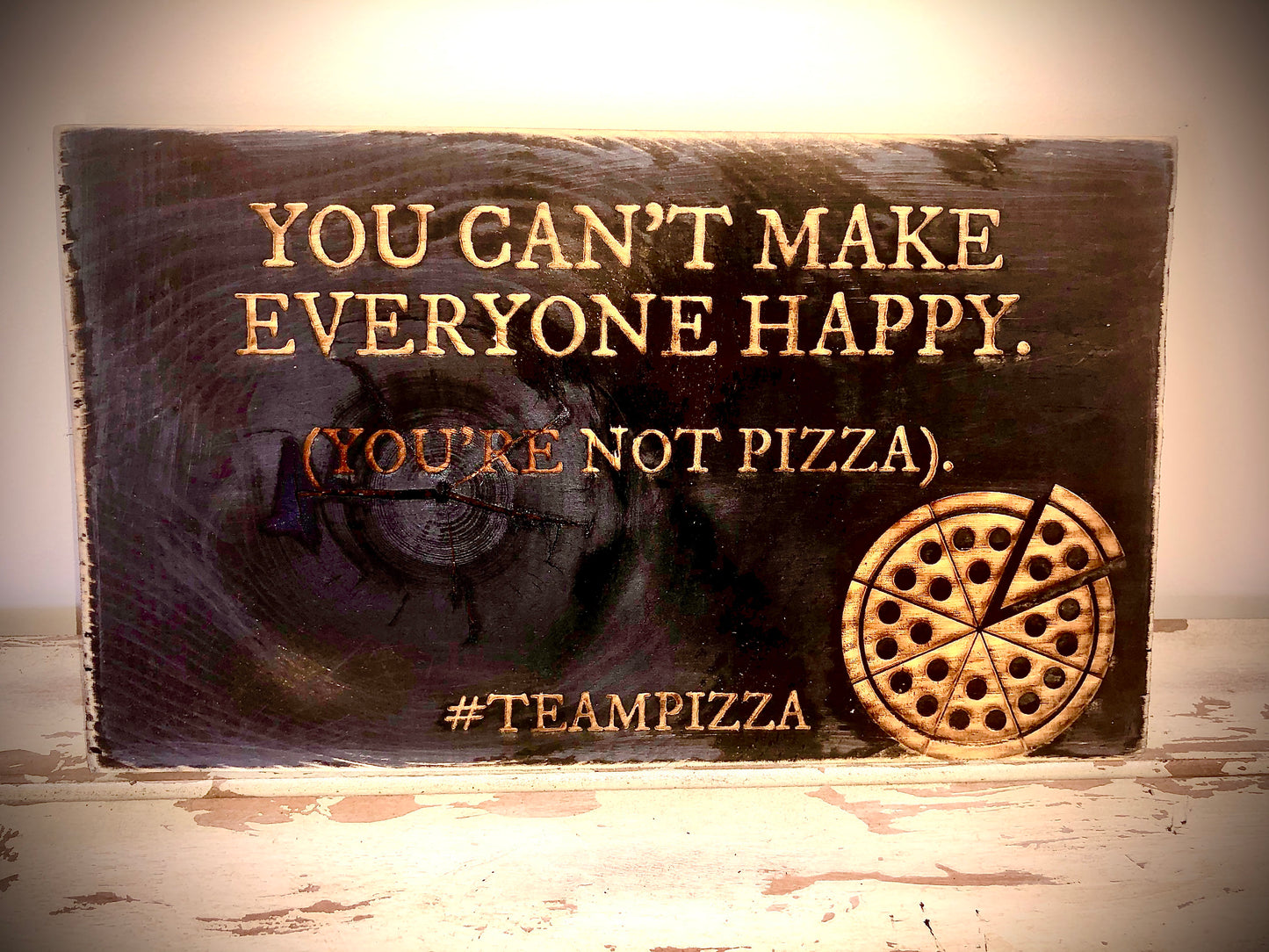 Funny Wood Kitchen Sign | "You Can't Make Everyone Happy, You're Not Pizza" | #TeamPizza