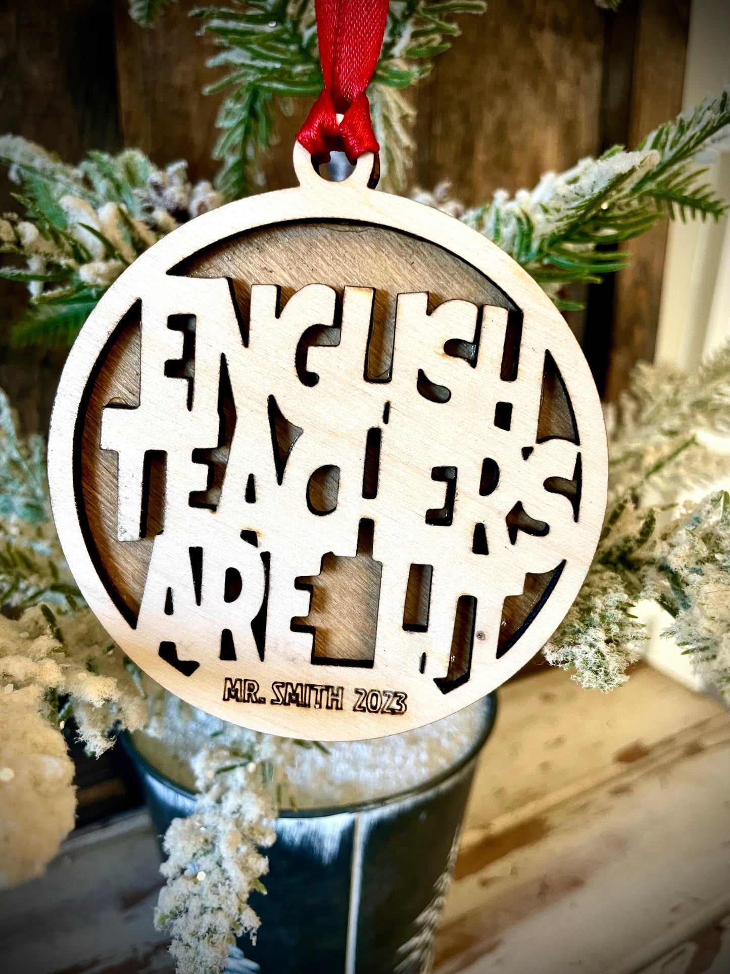 English Teachers are Lit 2-layer personalized laser cut wood Christmas ornament, gift tag available unfinished or stained.