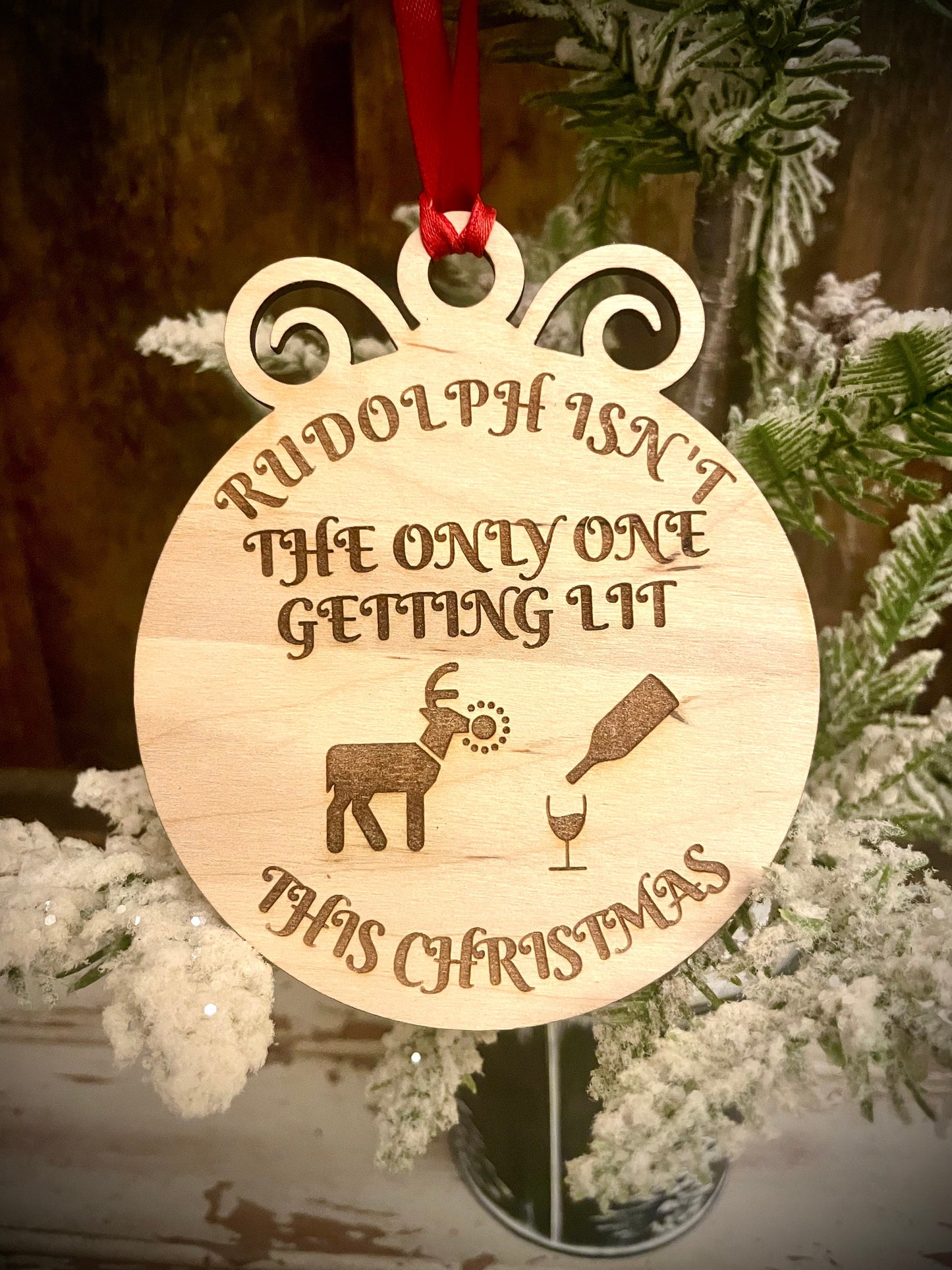 Rudolph Isn't the Only One Getting LIT This Christmas Funny Wood Ornament & Gift Tag