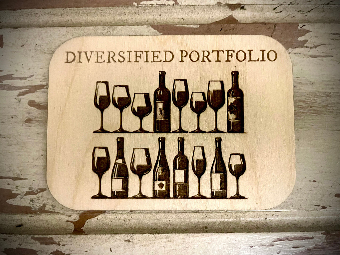"Diversified Portfolio" Wine & Wine Glasses Funny Wood Fridge Magnet | Funny Gift