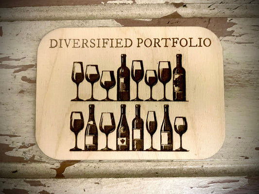 "Diversified Portfolio" Wine & Wine Glasses Funny Wood Fridge Magnet | Funny Gift