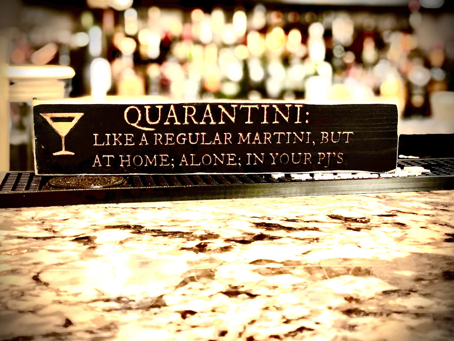 Funny Wood Bar Sign | "Quarantini: Like a Martini But at Home in Your PJs"
