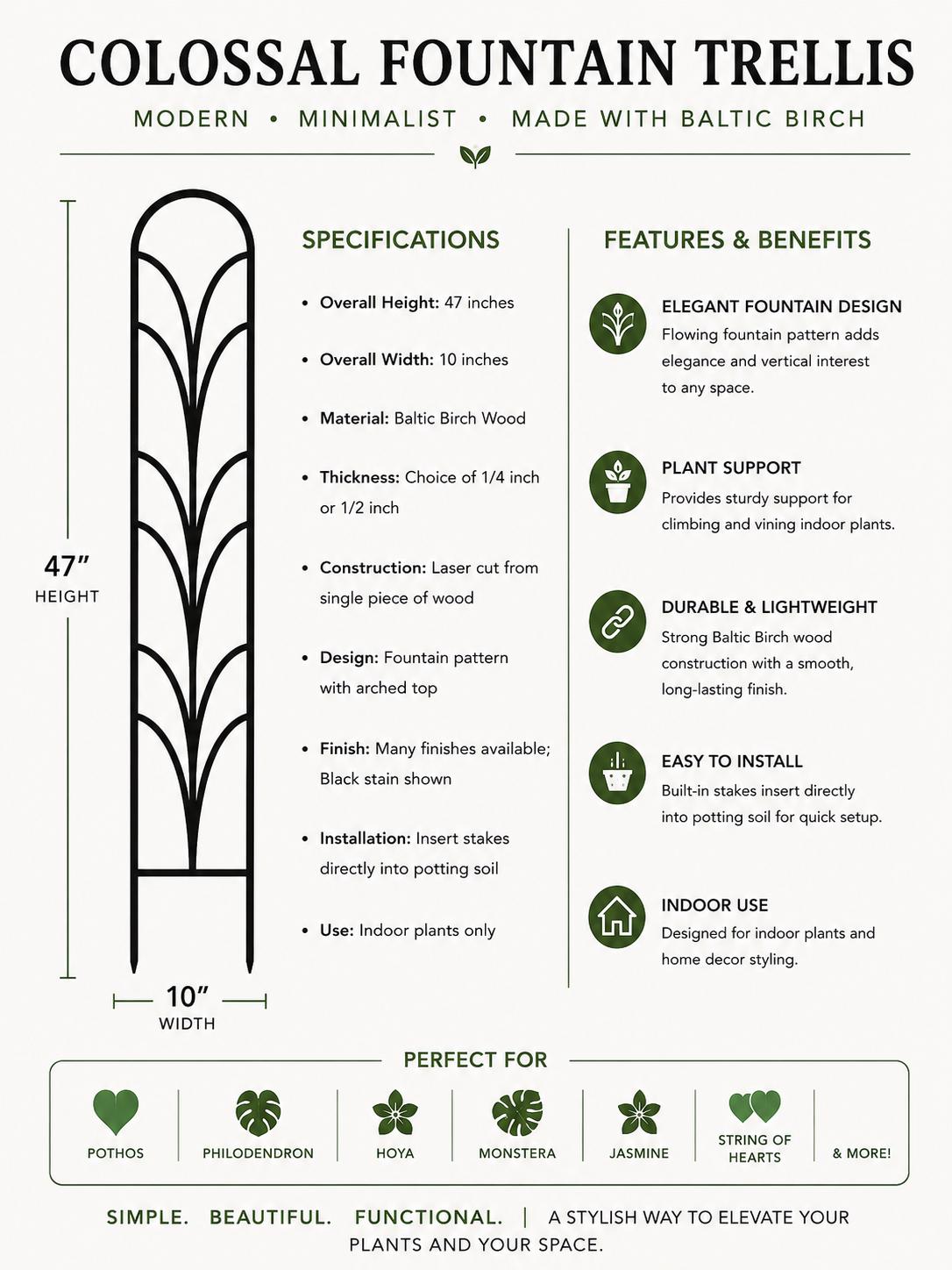 Colossal Fountain trellis infographic showing 47-inch height, 10-inch width, Baltic birch construction, thickness options, available finishes, and indoor climbing plant support