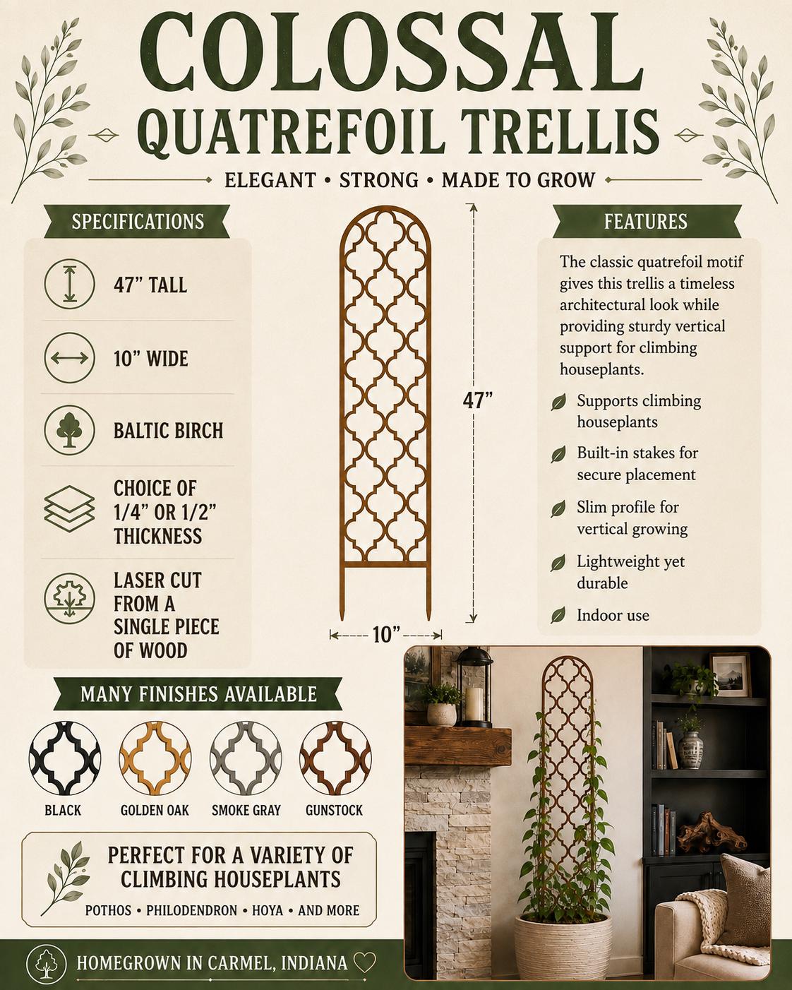Infographic for the Colossal Quatrefoil Trellis showing 47 inch height, 10 inch width, Baltic birch construction, laser-cut design, available finishes, and climbing plant compatibility, by Downsized Designs, Carmel Indiana